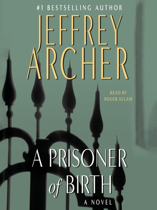 Title details for A Prisoner of Birth by Jeffrey Archer - Available